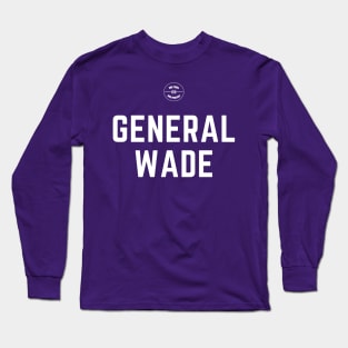 General Wade Long Sleeve T-Shirt